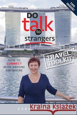Do Talk To Strangers: Book 2 - Travel Toolkit Phipps, Kerrie 9780994157324 Create the Life Club Atf Lynkez Family Trust - książka