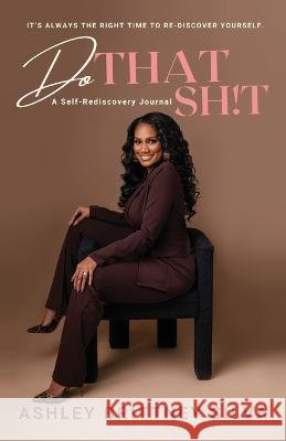 Do That Sh!t Ashley Silva 9781732646469 13th & Joan - książka