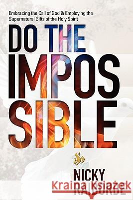 Do the Impossible Nicky S. Raiborde Edie Mourey David G. Danglis 9780980019681 Furrow Press - książka