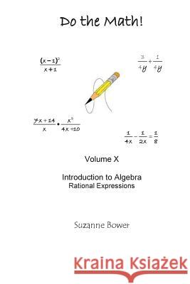 Do the Math: Rational Expressions Suzanne Bower 9781546750673 Createspace Independent Publishing Platform - książka