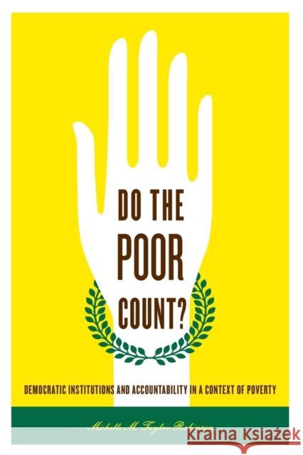 Do the Poor Count?: Democratic Institutions and Accountability in a Context of Poverty Taylor-Robinson, Michelle M. 9780271037516 Pen State University Press - książka