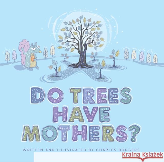 Do Trees Have Mothers?  9781771623254 Douglas & McIntyre - książka