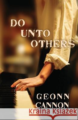 Do Unto Others Geonn Cannon   9781952150425 Supposed Crimes, LLC - książka