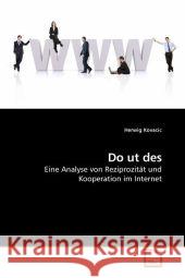 Do ut des : Eine Analyse von Reziprozität und Kooperation im Internet Kovacic, Herwig 9783639209600 VDM Verlag Dr. Müller - książka