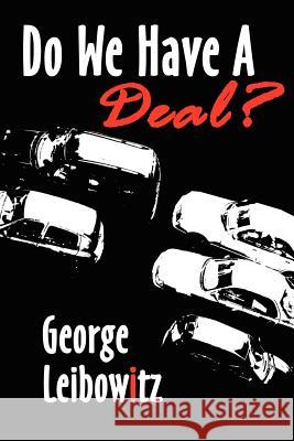 Do We Have A Deal? George Leibowitz 9781425940300 Authorhouse - książka