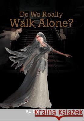 Do We Really Walk Alone? Karen Rule 9781462887477 Xlibris Corporation - książka