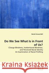 Do We See What Is in Front of Us? Neneh Kowai-Bell 9783639336597 VDM Verlag - książka