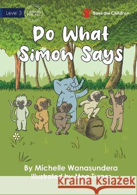 Do What Simon Says Michelle Wanasundera Meg Turner 9781922895202 Library for All - książka