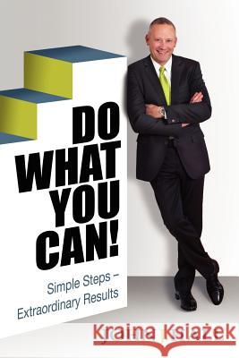 Do What You Can! Simple Steps-Extraordinary Results John J. Hall 9780985072704 Hall Consulting, Inc. - książka