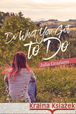 Do What You Got to Do Julia Graziano 9781645843665 Page Publishing, Inc. - książka