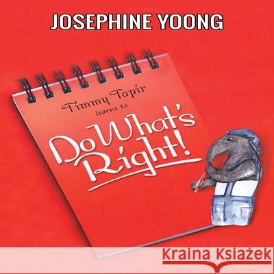 Do What's Right Josephine Yoong 9781721057443 Createspace Independent Publishing Platform - książka