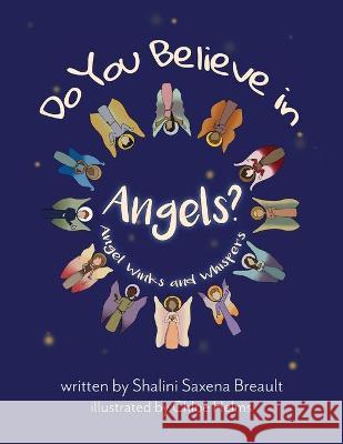 Do You Believe In Angels?: Angels Winks and Whispers Shalini Saxena Breault 9781952725616 Kate Butler Books - książka