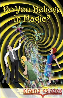 Do You Believe in Magic? Ed Newbery King 9781502732972 Createspace - książka