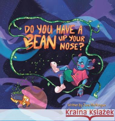 Do You Have a Bean Up Your Nose? Jane McNorgan May Carpini  9780228859000 Tellwell Talent - książka