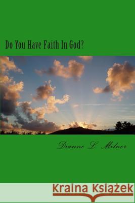 Do You Have Faith In God? Milner, Dianne L. 9781484864821 Createspace - książka