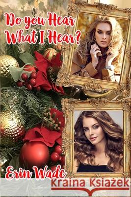 Do You Hear What I Hear? Erin Wade 9781674622842 Independently Published - książka