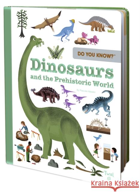 Do You Know?: Dinosaurs and the Prehistoric World Pascale Hedelin 9782408024673 Tourbillon - książka