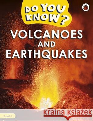 Do You Know? Level 1 - Volcanoes and Earthquakes Ladybird 9780241622513 Penguin Random House Children's UK - książka