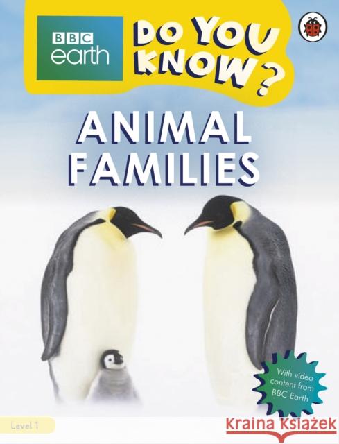 Do You Know? Level 1 – BBC Earth Animal Families Ladybird 9780241382837 Penguin Random House Children's UK - książka