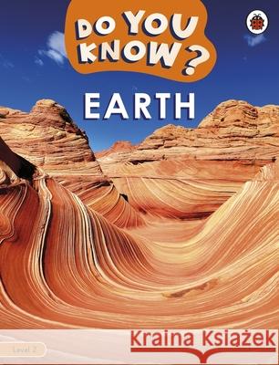 Do You Know? Level 2 - Earth Ladybird 9780241622537 Penguin Random House Children's UK - książka