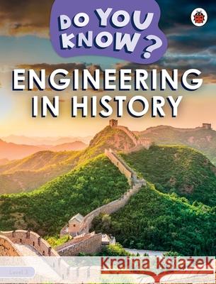 Do You Know? Level 3 - Engineering in History Ladybird 9780241503416 Ladybird - książka
