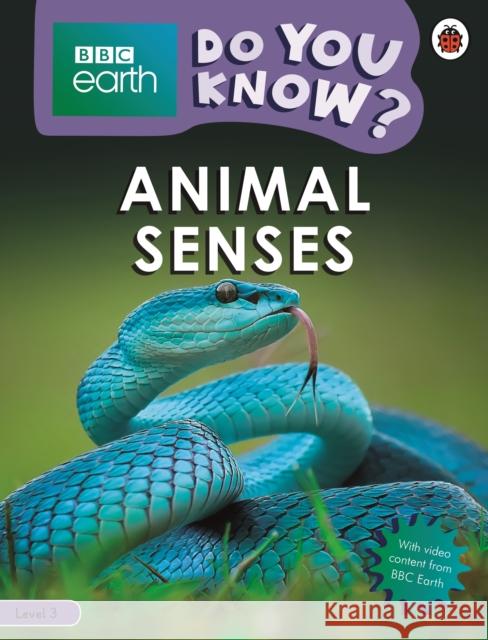 Do You Know? Level 3 – BBC Earth Animal Senses Ladybird 9780241355770 Penguin Random House Children's UK - książka