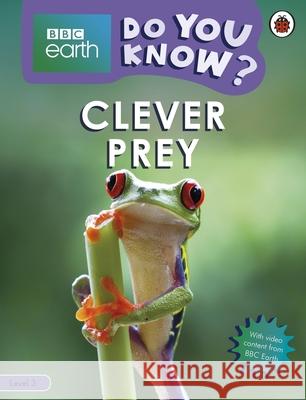 Do You Know? Level 3 – BBC Earth Clever Prey Ladybird 9780241382868 Penguin Random House Children's UK - książka