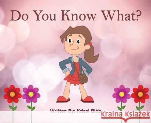 Do You Know What? Krissi Bibb 9798330218561 Krissi Bibb - książka