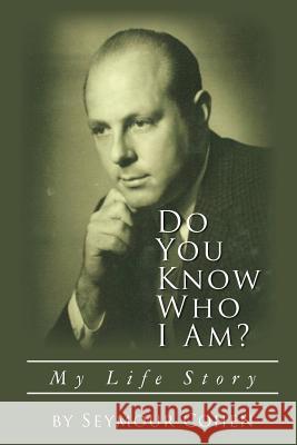 Do You Know Who I Am? Seymour Cohen 9781470026110 Createspace - książka