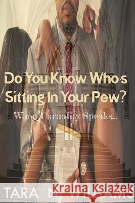 Do You Know Who's Sitting in Your Pew? Tara N. Williams 9781365908507 Lulu.com - książka
