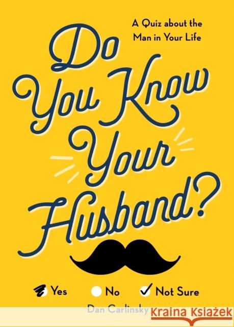 Do You Know Your Husband?: A Quiz about the Man in Your Life Dan Carlinsky 9781728211305 Sourcebooks - książka