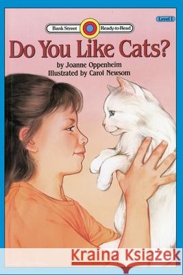 Do You Like Cats?: Level 1 Joanne Oppenheim Carol Newsom 9781876965044 Ibooks for Young Readers - książka