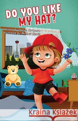 Do You Like My Hat? Chelsey Hookenson Thushari Herath 9781777111311 Chelsey Hookenson - książka