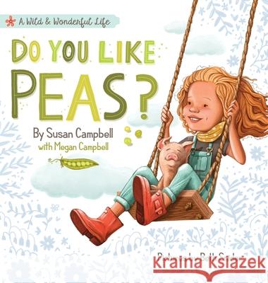 Do You Like Peas? Susan Campbell Beth Snider 9780999307434 More Than You Imagine Ministries - książka