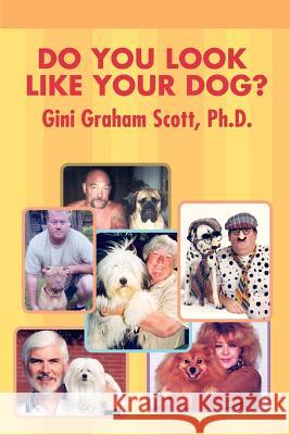 Do You Look Like Your Dog? Gini Graham Scott 9780595453108 ASJA Press - książka