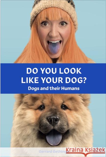 Do You Look Like Your Dog? The Book: Dogs and their Humans Gerrard Gethings 9781786277046 Laurence King - książka