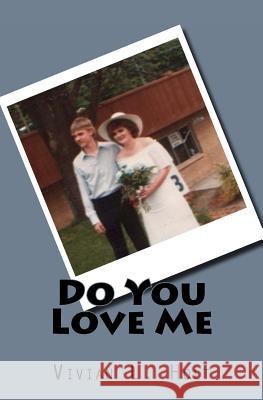 Do You Love Me Vivian L. Holt 9781482381627 Createspace - książka