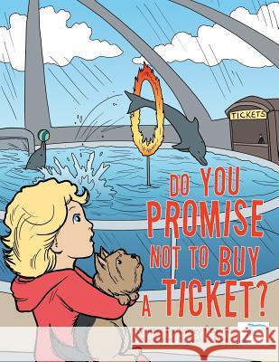 Do You Promise Not to Buy a Ticket? Tracey Ozdemir 9781504989701 Authorhouse - książka