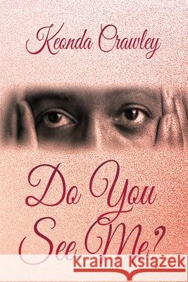 Do You See Me? Keonda Crawley 9781735487151 Story Corner Publishing LLC - książka