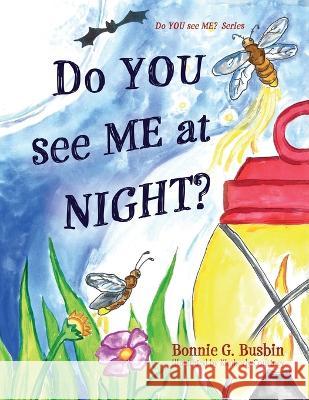 Do YOU see ME at NIGHT? Bonnie G Busbin Kimberly Courtney  9781665306256 Booklogix - książka