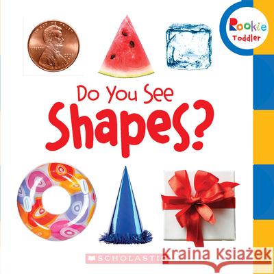 Do You See Shapes? (Rookie Toddler) Scholastic 9780531252345 Children's Press - książka
