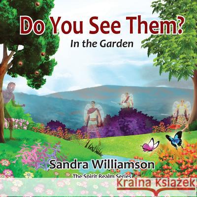 Do You See Them?: In The Garden Williamson, Sandra 9780997612431 Winters Publishing Group, LLC - książka