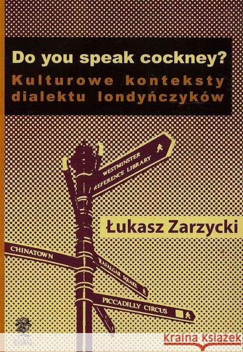 Do you speak cockney? Zarzycki Łukasz 9788364447433 Silva Rerum - książka