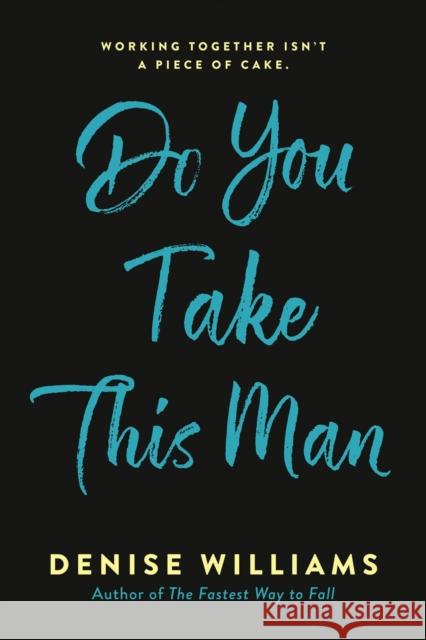 Do You Take This Man Denise Williams 9780593437193 Berkley Books - książka