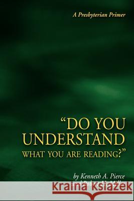 Do You Understand What You Are Reading? Kenneth A. Pierce Robert H. Miller 9780974233185 Metokos Press - książka