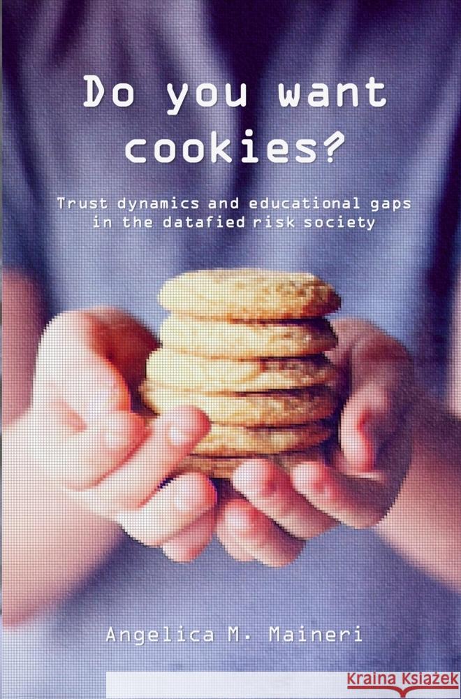 Do You Want Cookies? Angelica Maineri 9789403676302 Open Press Tilburg University - książka