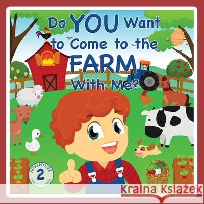 Do You Want to Come to the Farm With Me? Ashley Tadayeski 9781735821436 Max & Leo Books - książka