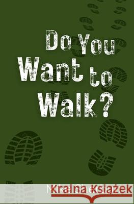 Do You Want to Walk: Poems for Disciples Mike Sherburn 9781836883395 Independent Publishing Network - książka