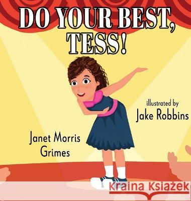 Do Your Best, Tess! Janet Morris Grimes Jake Robbins 9781649496409 Elk Lake Publishing Inc - książka