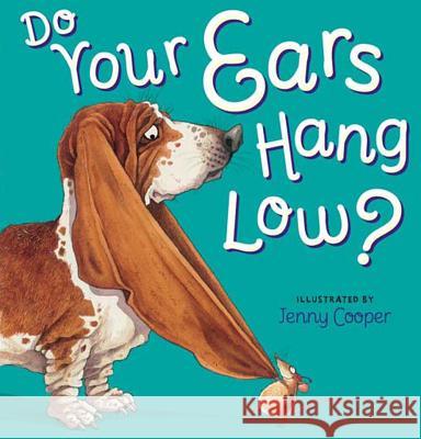 Do Your Ears Hang Low? Jenny Cooper 9781454916147 Sterling Children's Books - książka